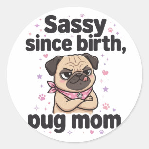 Pegatina Redonda Sascona de Nacimiento — Mamá Pug