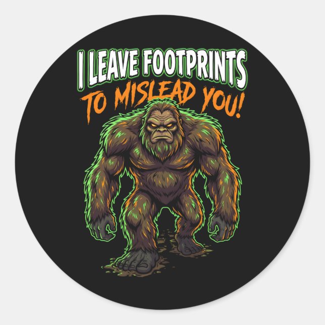 Pegatina Redonda Sasquatch I Leave Footprints Funny Cryptid Humor (Anverso)