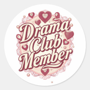 Pegatina Redonda Sassy "Miembro del Club de Teatro" con Corazones