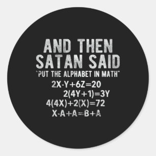 Pegatina Redonda Satan dijo alfabeto en matemáticas matemáticas mat