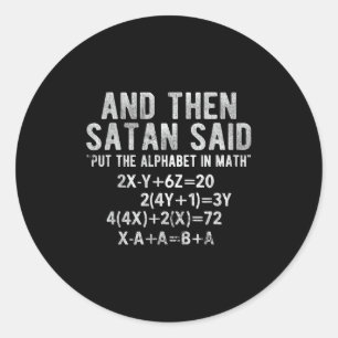 Pegatina Redonda Satan Said Alphabet En Matemáticas Matemáticas