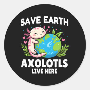 Pegatina Redonda Save Earth Axolotl Design - Dia divertida sobre la