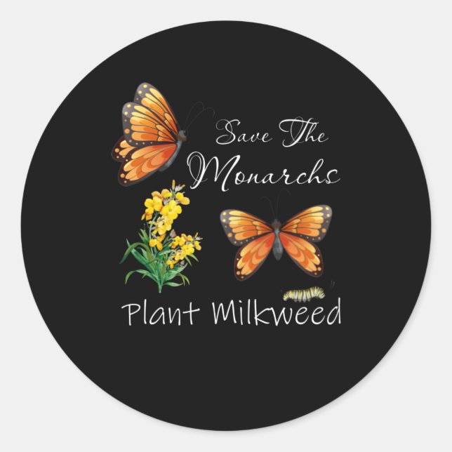 Pegatina Redonda Save The Monarchs Plant Some Milkweed Butterfly (Anverso)