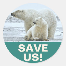 Pegatina Redonda "Save Us!" Global Warming Slogan with Polar Bears