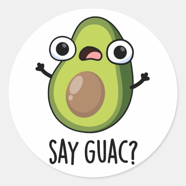 Pegatina Redonda Say Guac Funny Aguacado Pun (Anverso)
