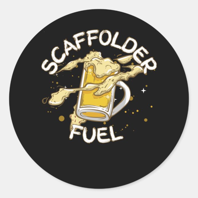 Pegatina Redonda Scaffolder Fuel Beer Lover Beer Scaffolding (Anverso)
