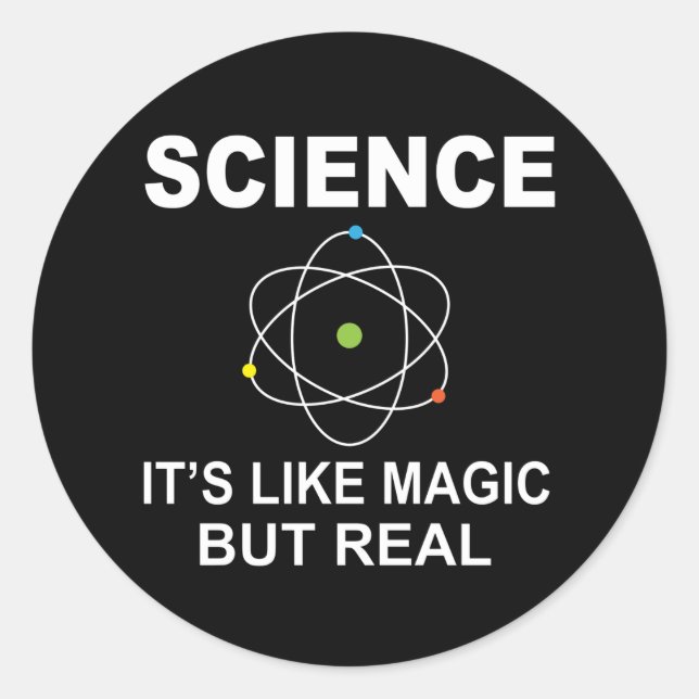 Pegatina Redonda Science Like Magic But Real (Anverso)