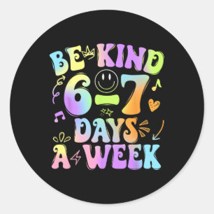 Pegatina Redonda Sé Amable 6-7 Días a la Semana Seis Siete 67 Meme