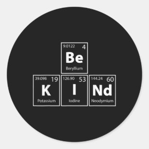 Pegatina Redonda Sé Amable Be-K--Nd Elementos de la Tabla Periódica