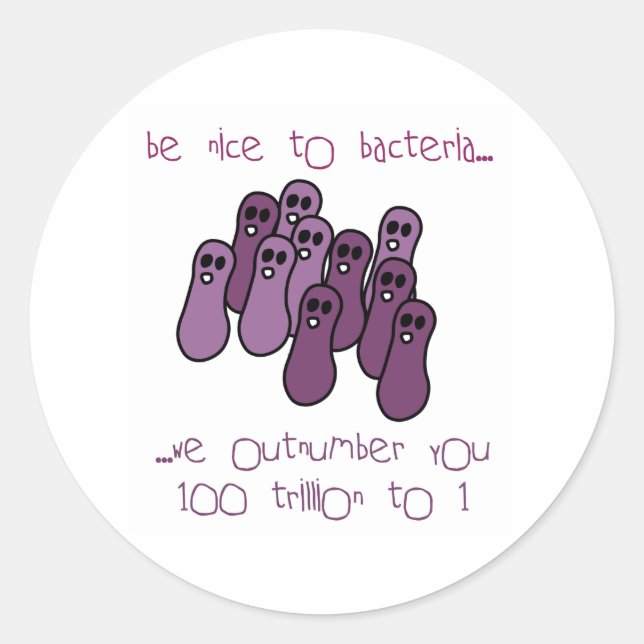 Pegatina Redonda Sé amable con las bacterias (Anverso)