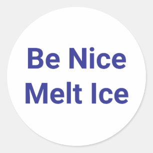Pegatina Redonda Sé Amable Derrite Hielo Jeff Hankamer Artjunkhaus 