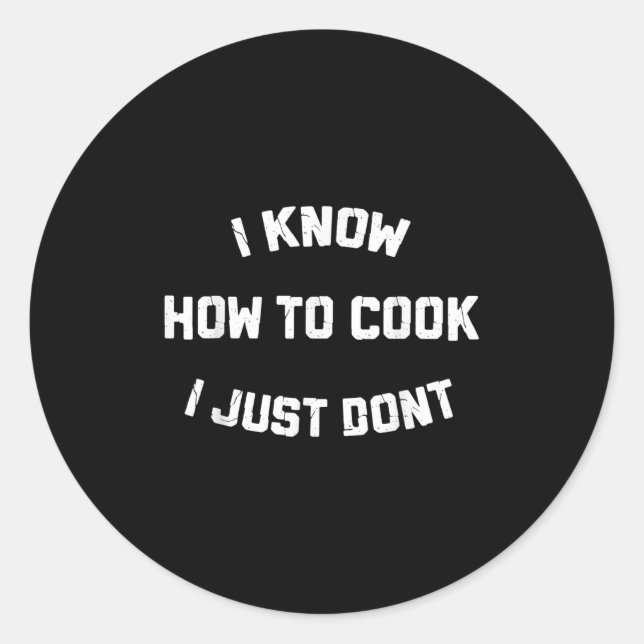 Pegatina Redonda Sé Cómo Cocinar Que No (Anverso)