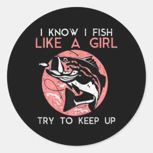 Pegatina Redonda Sé Cómo Pescar Como Una Chica De Guay Pescando Muj