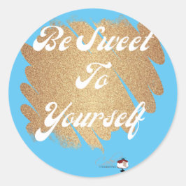 Pegatina Redonda Sé Dulce Para Ti Mismo