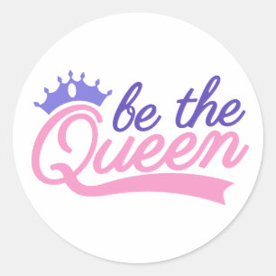 Pegatina Redonda Sé la Reina