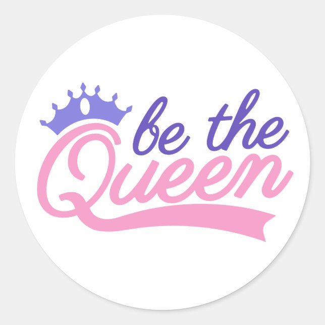 Pegatina Redonda Sé la Reina (Anverso)