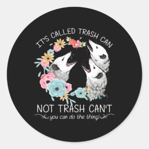 Pegatina Redonda Se Llama Que La Basura No Puede Trash No Puede Pos