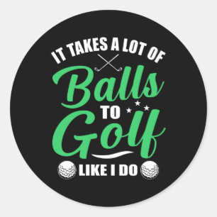 Pegatina Redonda Se necesita mucho golf