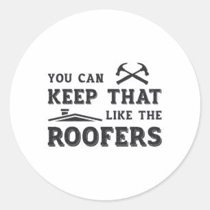 Pegatina Redonda Se Puede Mantener La Construcción De Roofer Dad Ro