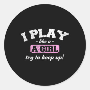 Pegatina Redonda Sé Que Juego Como Un Chica - Fun Sport Soccer Bask