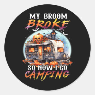 Pegatina Redonda Se Rompió Mi Bambalina Así Que Ahora Voy A Camping