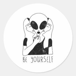 Pegatina Redonda Sé Tú Mismo - S Motivacional Alien Funny