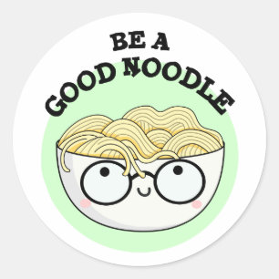 Pegatina Redonda Sé Un Buen Tazón Gracioso De Noodle Pun