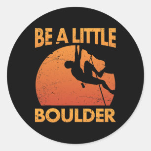 Pegatina Redonda Sé Un Poco De Juego De Palabras De Boulder Para Es