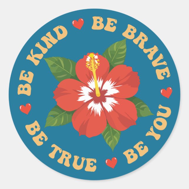 Pegatina Redonda Sé Valiente, Sé Verdadero. (Anverso)