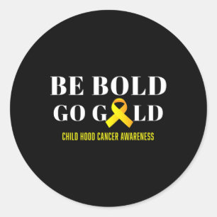 Pegatina Redonda Sé Valiente Ve de Oro Conciencia del Cáncer Infant