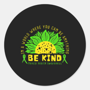 Pegatina Redonda Sea amable con la Cinta Verde Sunflower Mental Hea