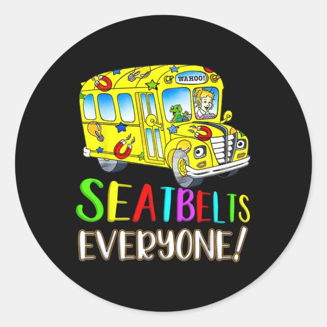 Pegatina Redonda Seatbelts Everyone Fun Magic School Bus Driver Job (Anverso)