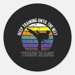 Pegatina Redonda Seguir Entrenando Hasta Que El Cinturón Se Vuelva 