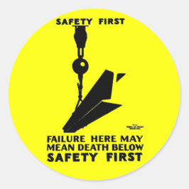 Pegatina Redonda Seguridad en primer lugar - Seguridad en último lu