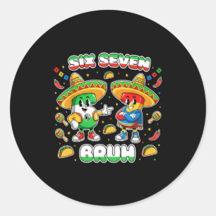 Pegatina Redonda Seis Siete Bruh Cinco De Mayo Divertidos Niños Fie