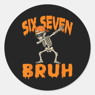Pegatina Redonda Seis Siete Bruh Dabbing Esqueleto Divertido 67 Mem