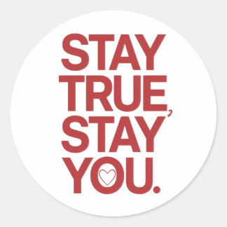 Pegatina Redonda Self Love Stay True Stay You Quote