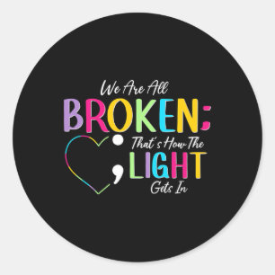 Pegatina Redonda Semicolón de luz roto lucha contra el estigma posi
