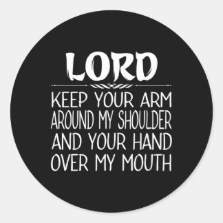 Pegatina Redonda Señor Mantenga Su Brazo Alrededor De Mi Mano De Ho
