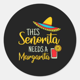Pegatina Redonda Senorita Margarita Mexita Fiesta Funny Cinco De M