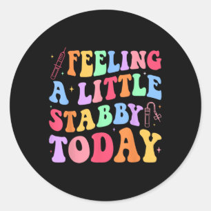 Pegatina Redonda Sensación de Stabb-y Today Phlebotomy Phlebotomist