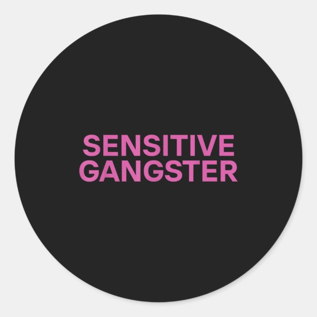 Pegatina Redonda Sensitive Gangster Funny Ironic Quote  (Anverso)