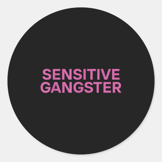 Pegatina Redonda Sensitive Gangster Funny Ironic Quote  (Anverso)