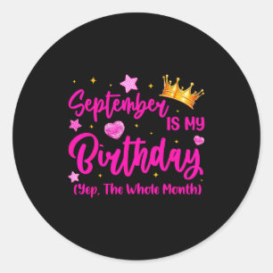 Pegatina Redonda Septiembre Es Mi Cumpleaños Reina Chicas Mujeres T
