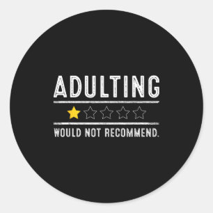 Pegatina Redonda Ser adulto no recomendaría dichos divertidos uno S