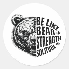 Pegatina Redonda Ser como el oso con fuerza y soledad