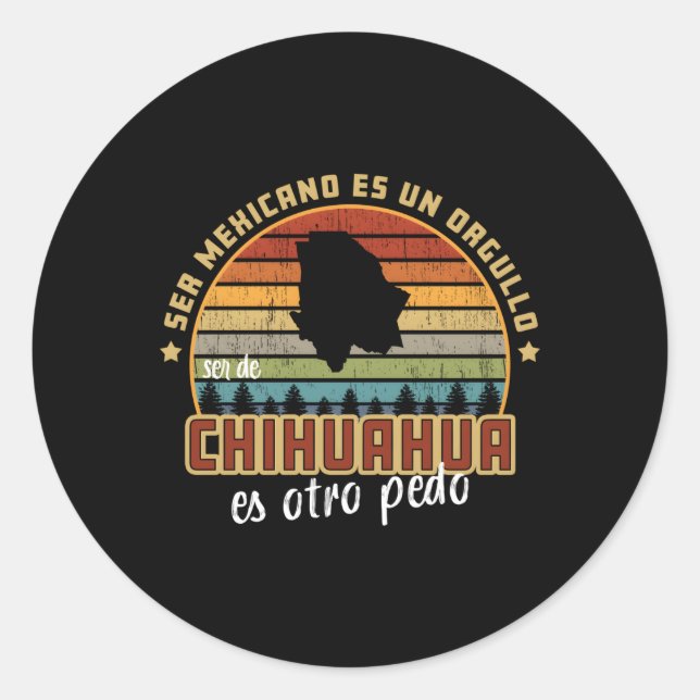 Pegatina Redonda Ser de Chihuahua México es otro idioma mexicano (Anverso)