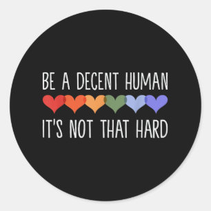 Pegatina Redonda Ser humano decente no es tan difícil _1