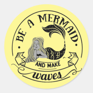 PEGATINA REDONDA SER MERMAID Y HACER FIESTAS LAS OLAS