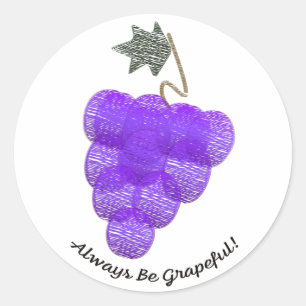 Pegatina Redonda Ser siempre uvas aptas